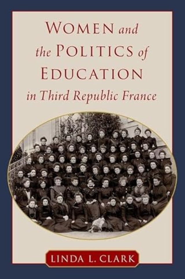 Women and the Politics of Education in Third Republic France