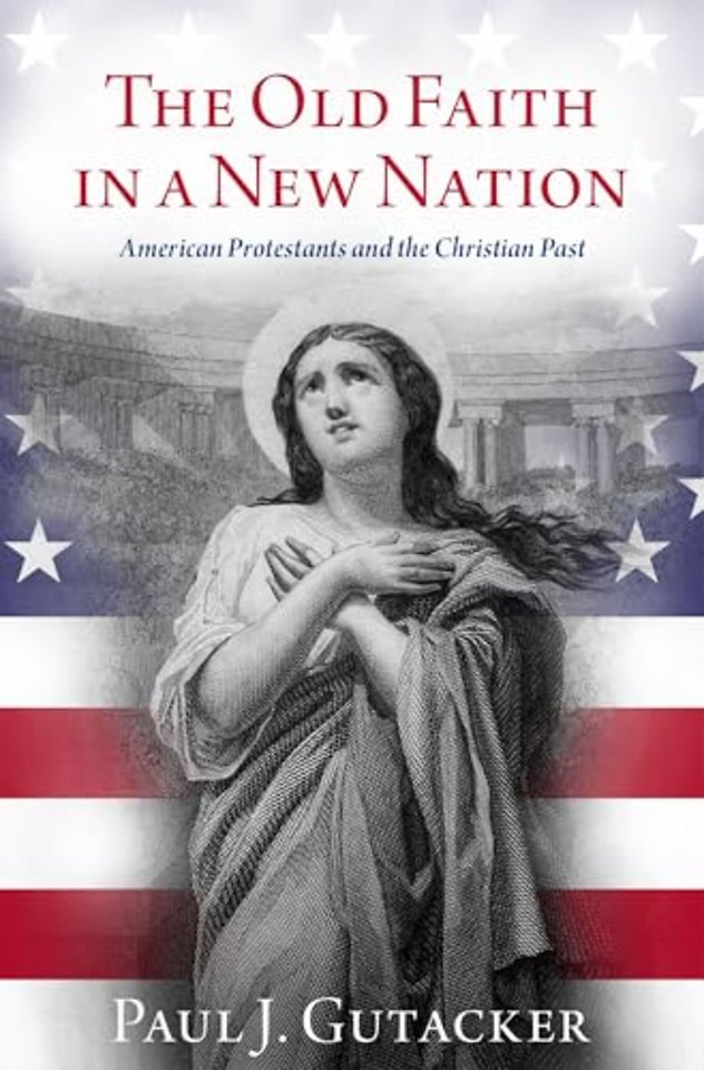 The Old Faith in a New Nation