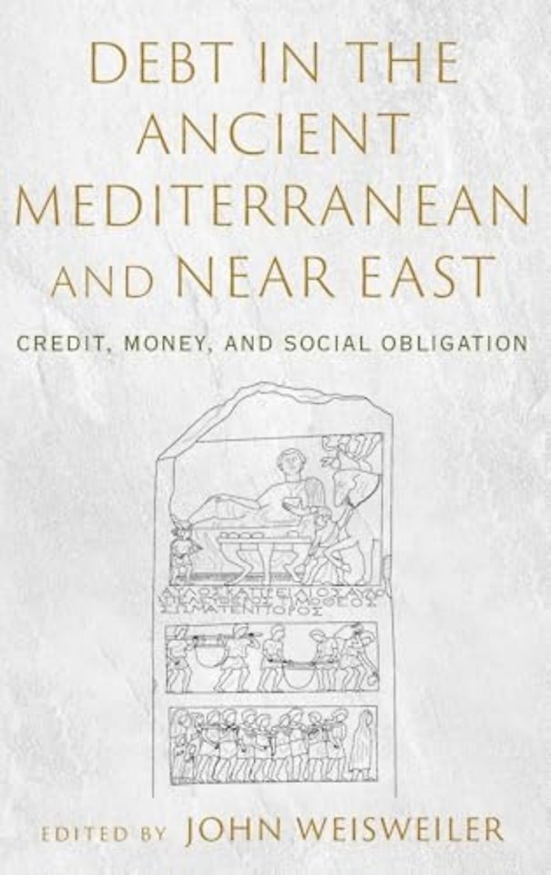 Debt in the Ancient Mediterranean and Near East