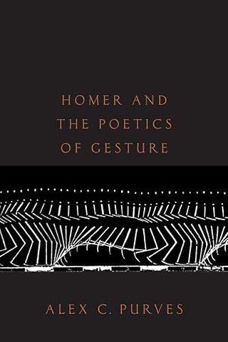 Homer and the Poetics of Gesture