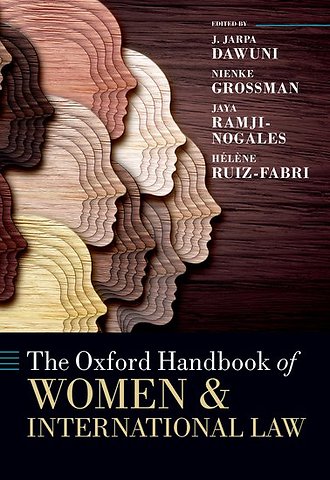 The Oxford Handbook of Women and International Law