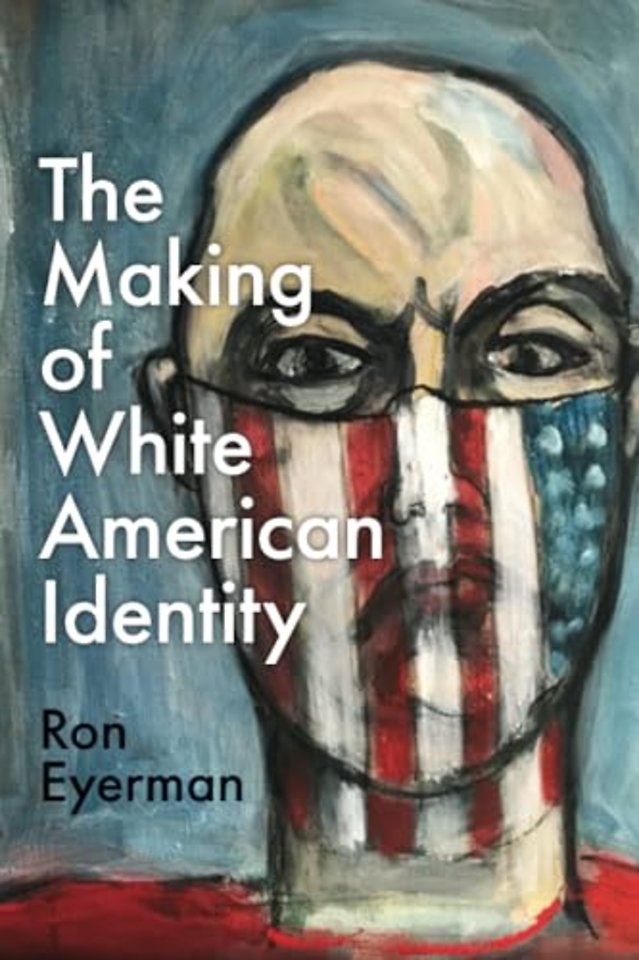 The Making of White American Identity