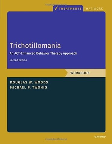 Trichotillomania: Workbook