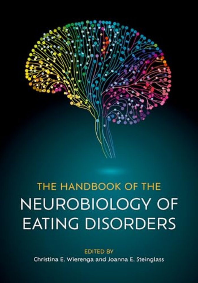 The Handbook of the Neurobiology of Eating Disorders