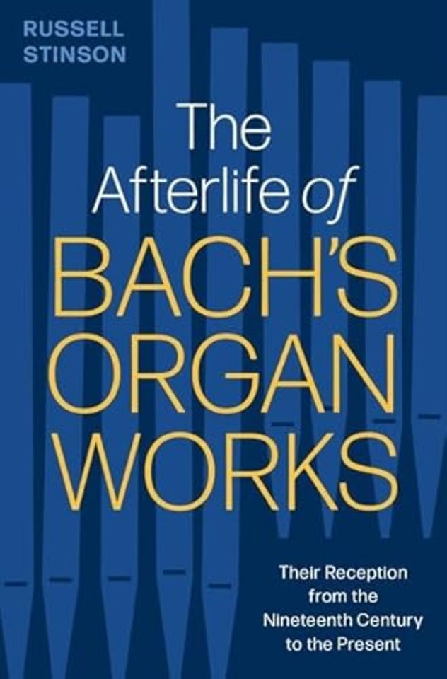 The Afterlife of Bach's Organ Works