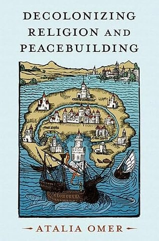 Decolonizing Religion and Peacebuilding