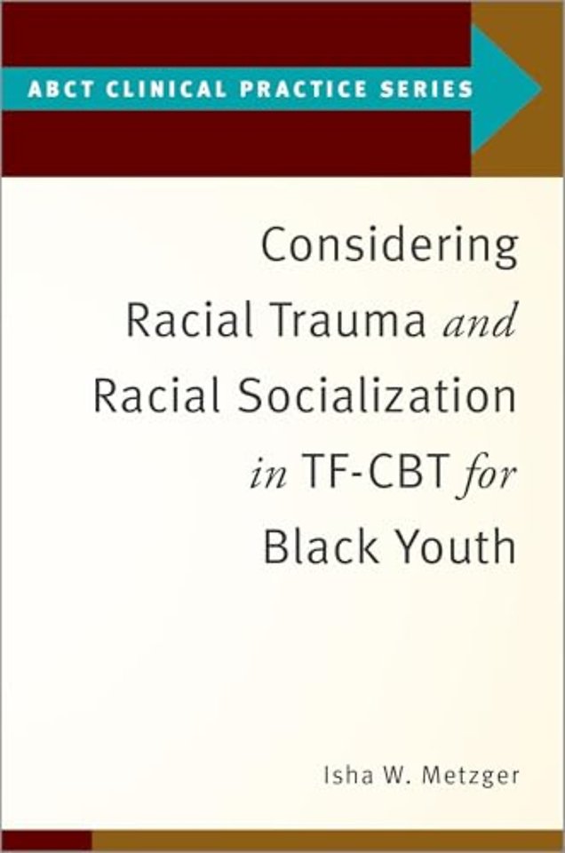 Considering Racial Trauma and Racial Socialization in TF-CBT for Black Youth