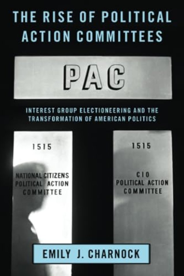 The Rise of Political Action Committees