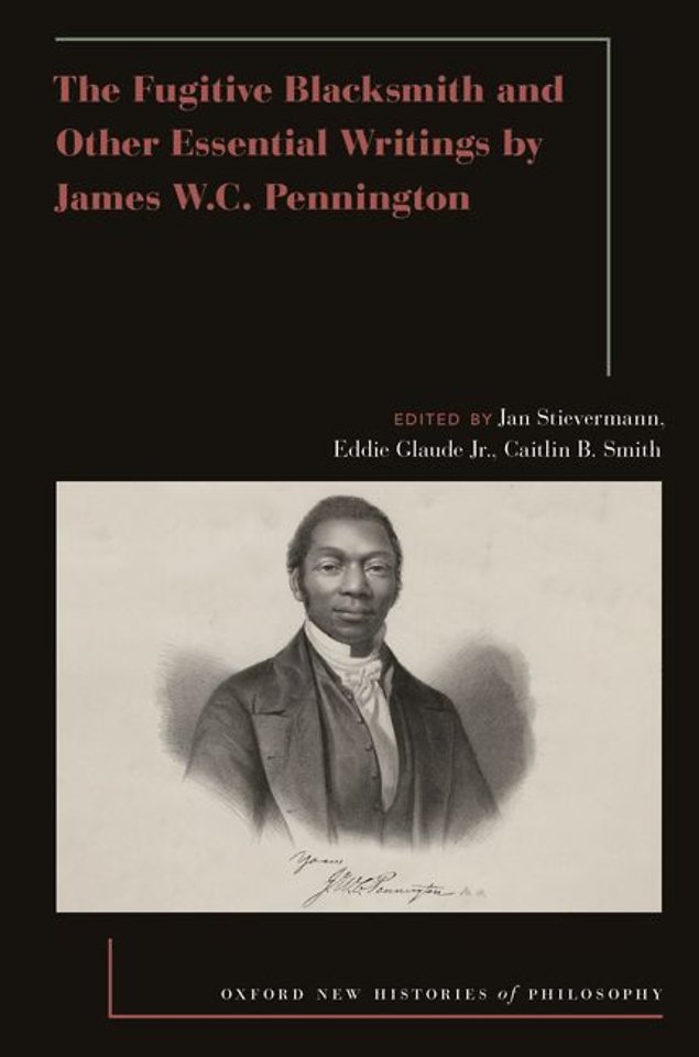 The Fugitive Blacksmith and Other Essential Writings by James W.C. Pennington