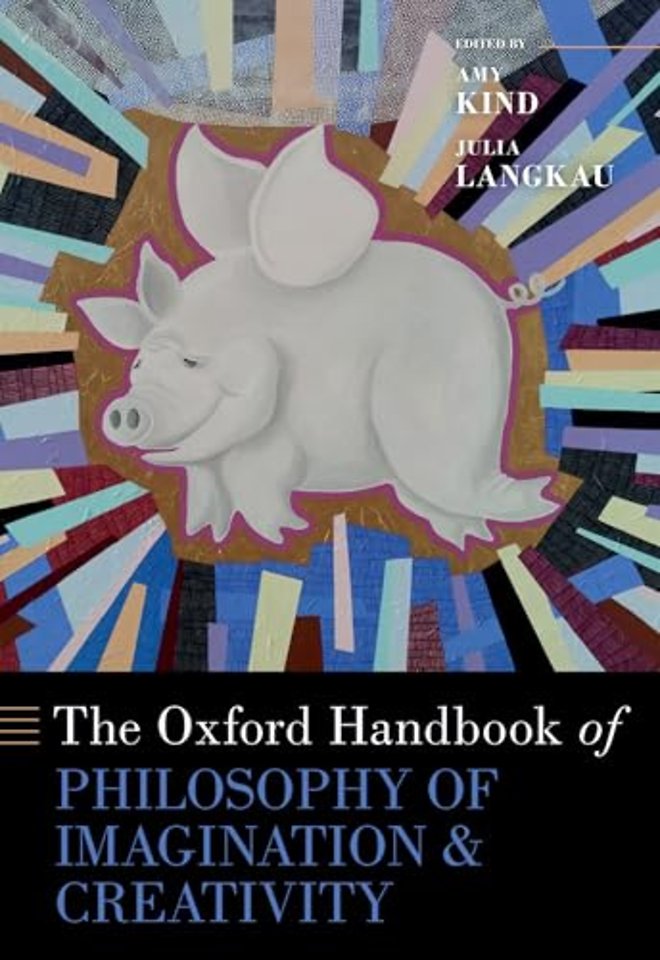 The Oxford Handbook of Philosophy of Imagination and Creativity