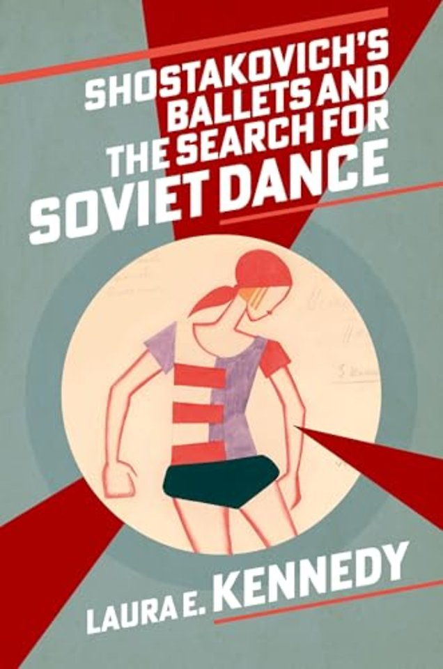 Shostakovich's Ballets and the Search for Soviet Dance