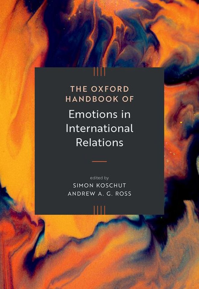 The Oxford Handbook of Emotions in International Relations