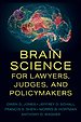 Brain Science for Lawyers, Judges, and Policymakers Brain Science for Lawyers, Judges, and Policymakers
