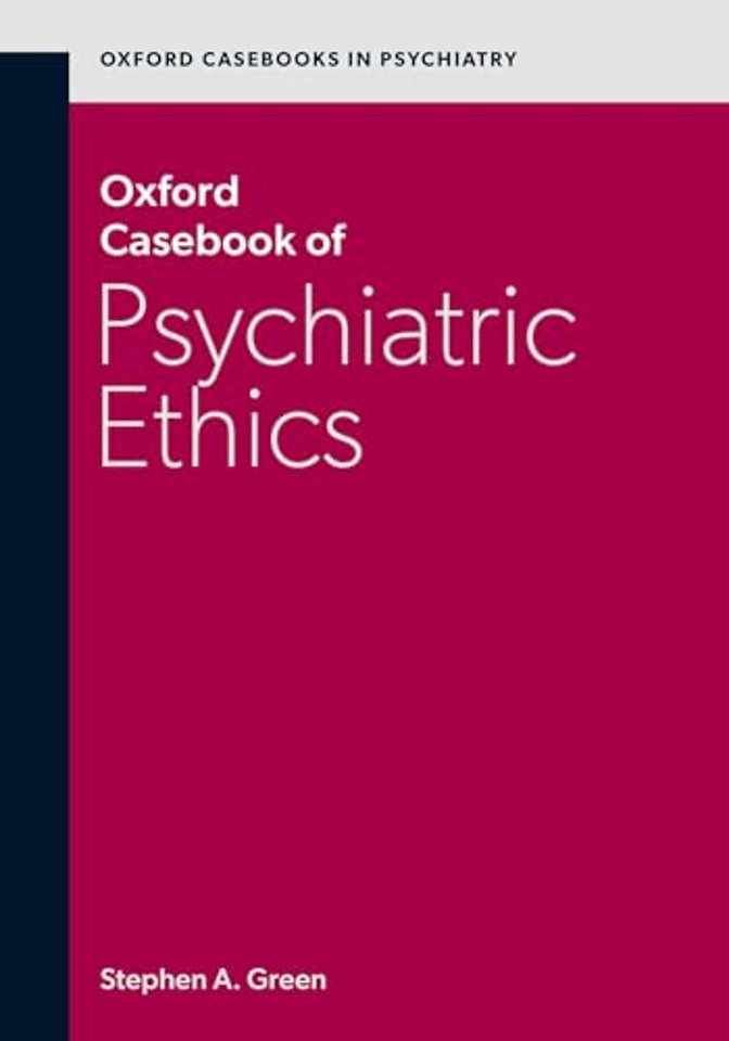 Oxford Casebook of Psychiatric Ethics