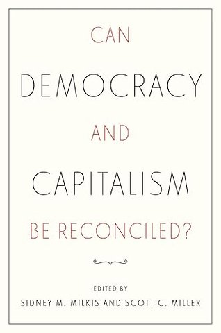 Can Democracy and Capitalism Be Reconciled?