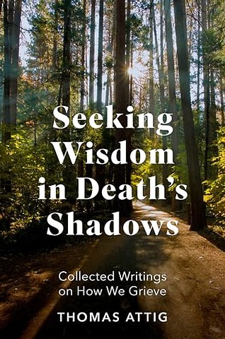 Seeking Wisdom in Death's Shadows