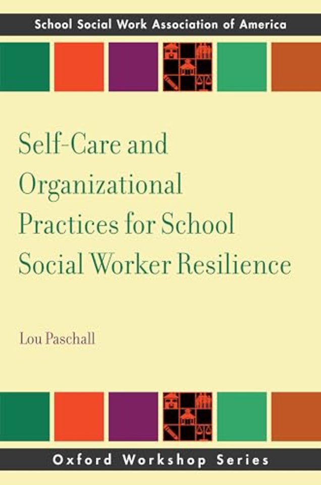 Self-Care and Organizational Practices for School Social Worker Resilience