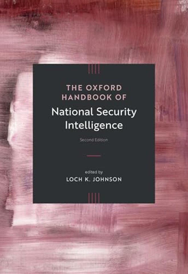 The Oxford Handbook of National Security Intelligence