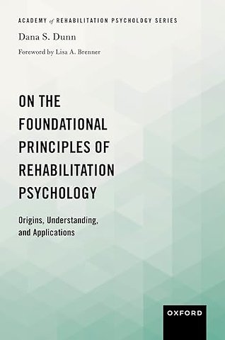 On the Foundational Principles of Rehabilitation Psychology