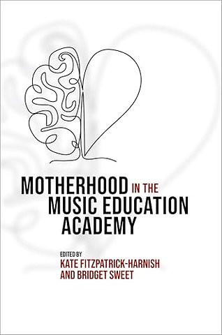 Motherhood in the Music Education Academy