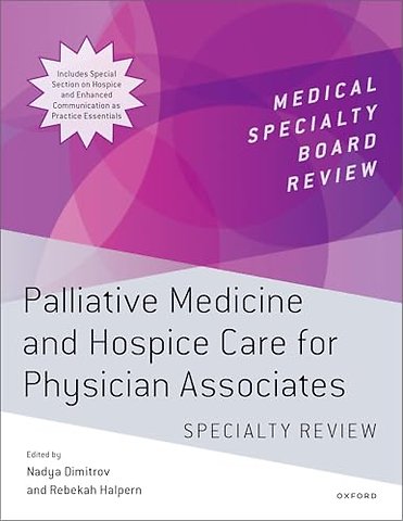 Palliative Medicine and Hospice Care for Physician Associates Specialty Review