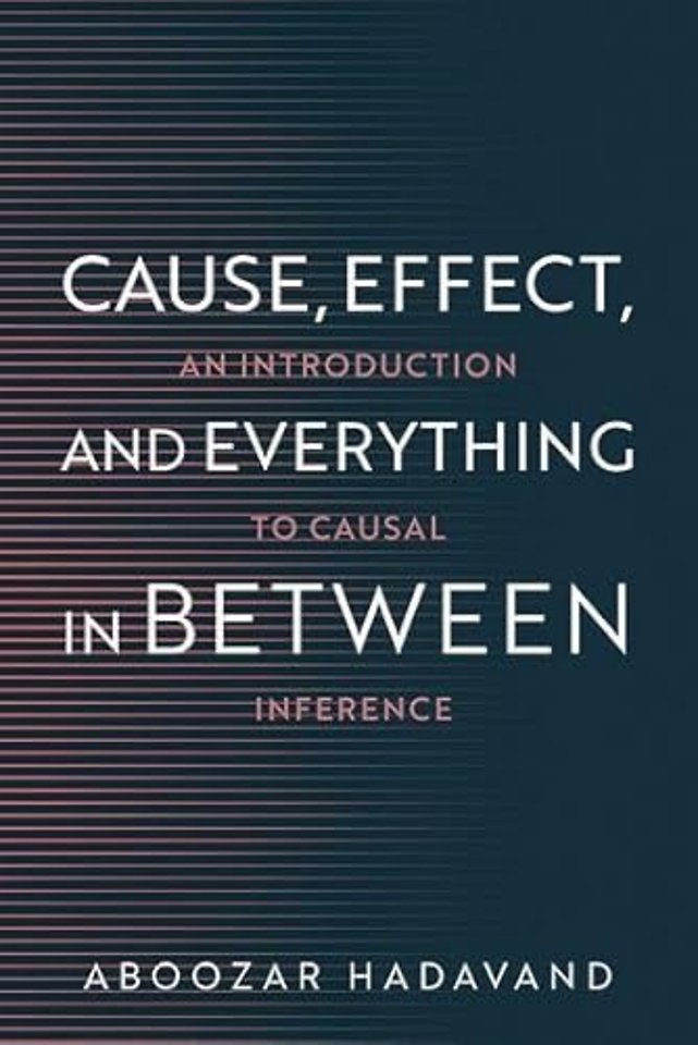 Cause, Effect, and Everything in Between