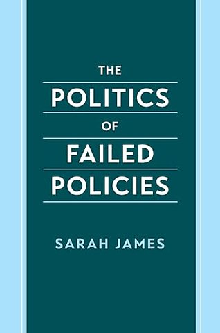 The Politics of Failed Policies