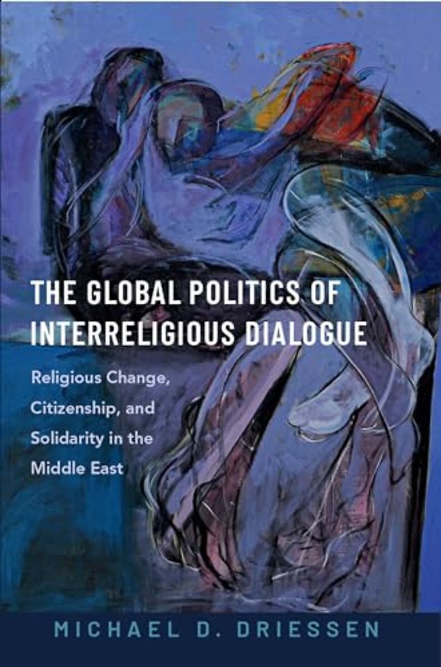 The Global Politics of Interreligious Dialogue