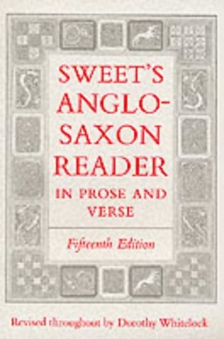 Sweet's Anglo-Saxon Reader in Prose and Verse
