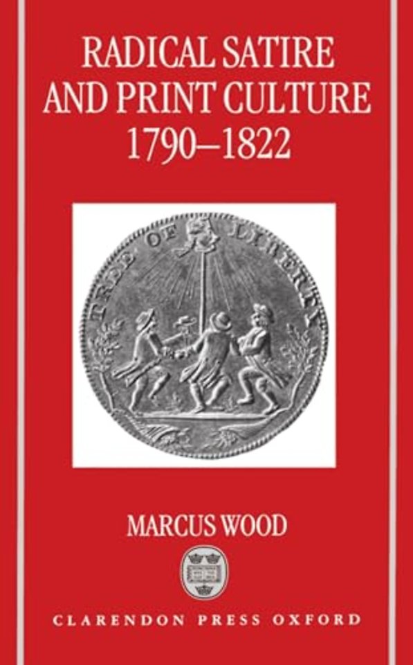 Radical Satire and Print Culture 1790-1822