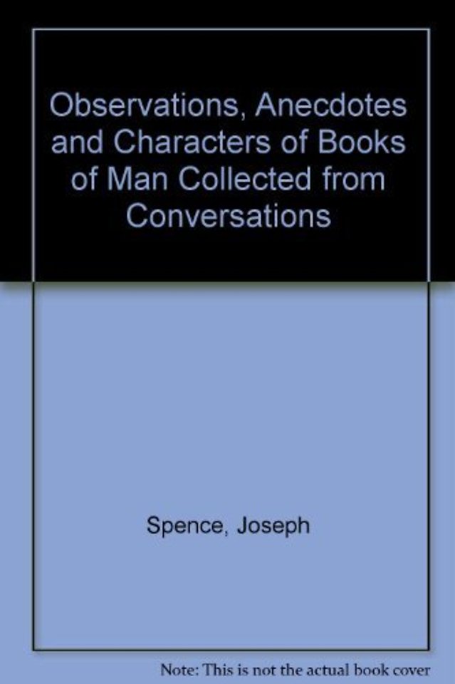 Observations, Anecdotes, and Characters, of Books and Men Collected from Conversation