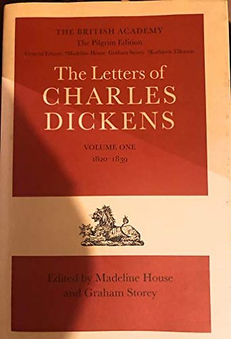 The Pilgrim Edition of the Letters of Charles Dickens: Volume 1. 1820-1839