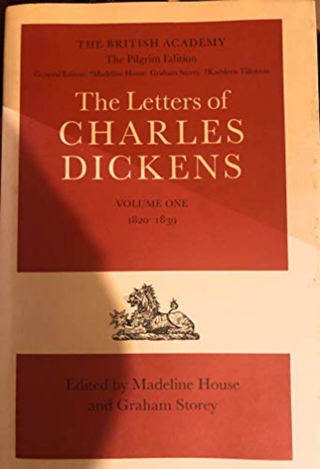 The Pilgrim Edition of the Letters of Charles Dickens: Volume 1. 1820-1839