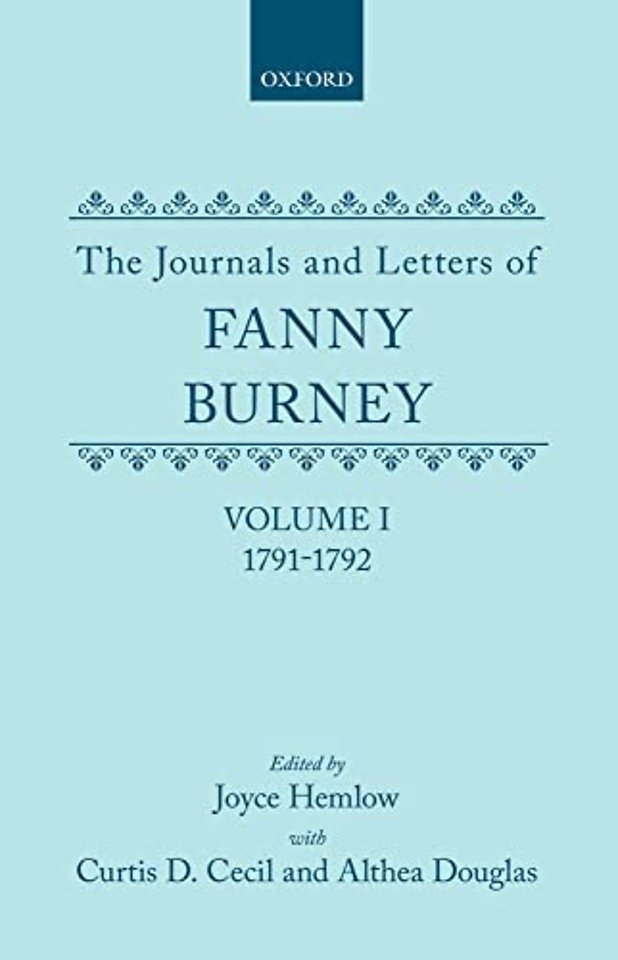 The Journals and Letters of Fanny Burney (Madame d'Arblay): Volume I: 1791-1792