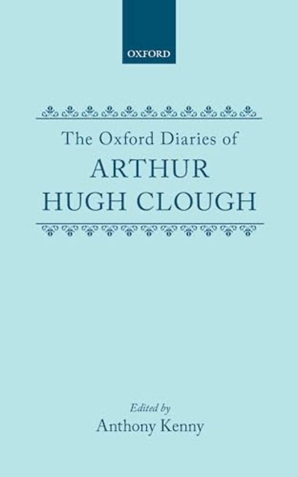 The Oxford Diaries of Arthur Hugh Clough