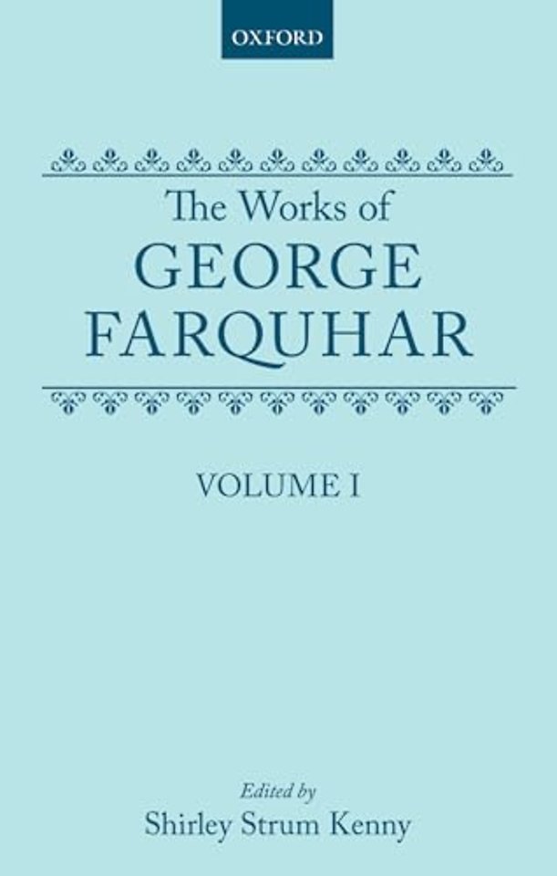 The Works of George Farquhar: Volume I