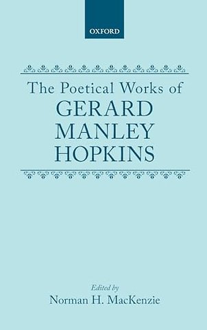 The Poetical Works of Gerard Manley Hopkins
