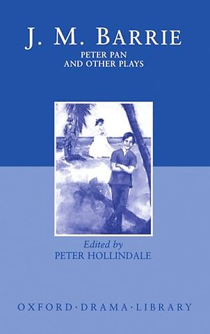 Peter Pan and Other Plays
