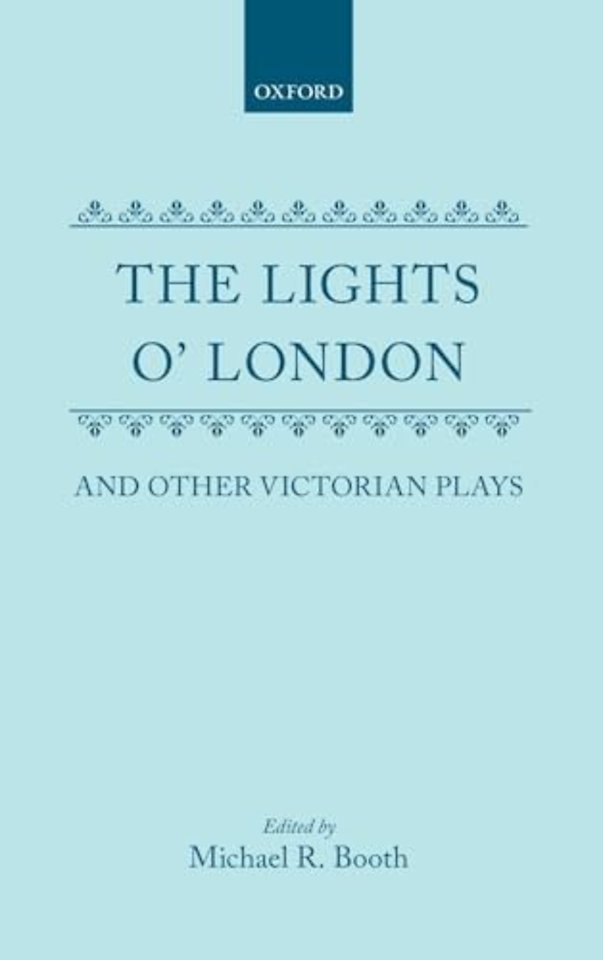 The Lights o' London and Other Victorian Plays