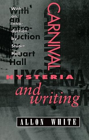 Carnival, Hysteria, and Writing