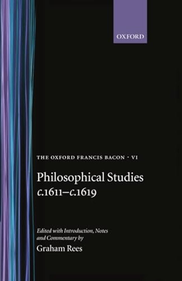 The Oxford Francis Bacon VI