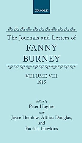 The Journals and Letters of Fanny Burney (Madame d'Arblay): Volume VIII: 1815