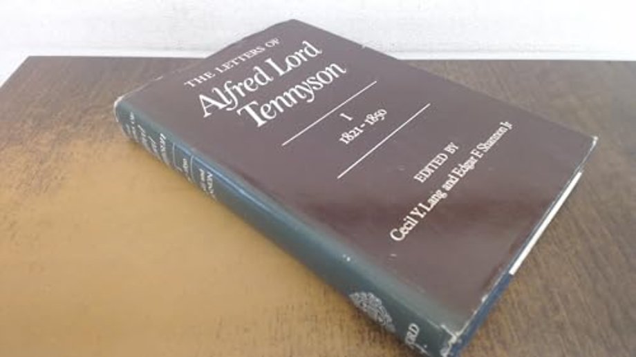 The Letters of Alfred Lord Tennyson: Volume I: 1821-1850