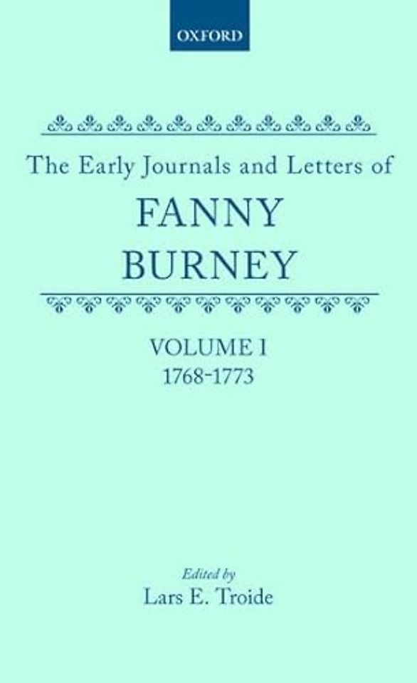 The Early Journals and Letters of Fanny Burney: Volume I: 1768-1773