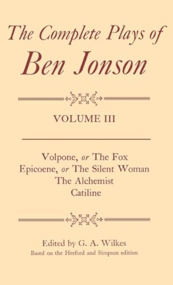 Complete Plays: III. Volpone, Epicoene, The Alchemist, Catiline