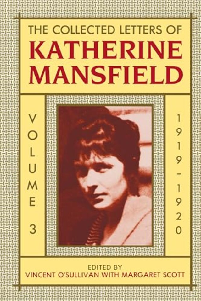 The Collected Letters of Katherine Mansfield: Volume III: 1919-1920