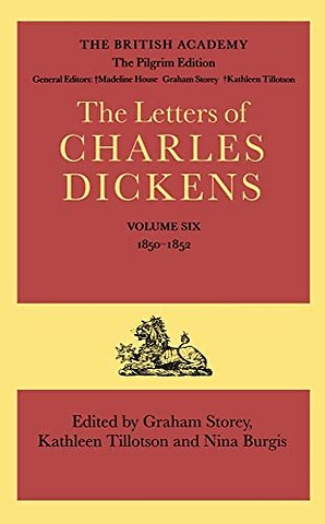 The Pilgrim Edition of the Letters of Charles Dickens: Volume 6: 1850-1852