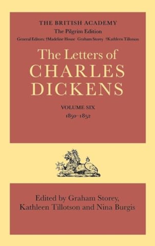 The Pilgrim Edition of the Letters of Charles Dickens: Volume 6: 1850-1852