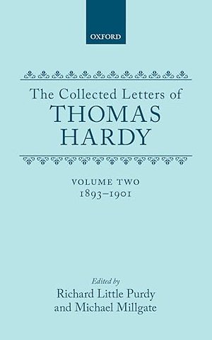 The Collected Letters of Thomas Hardy: Volume 2: 1893-1901