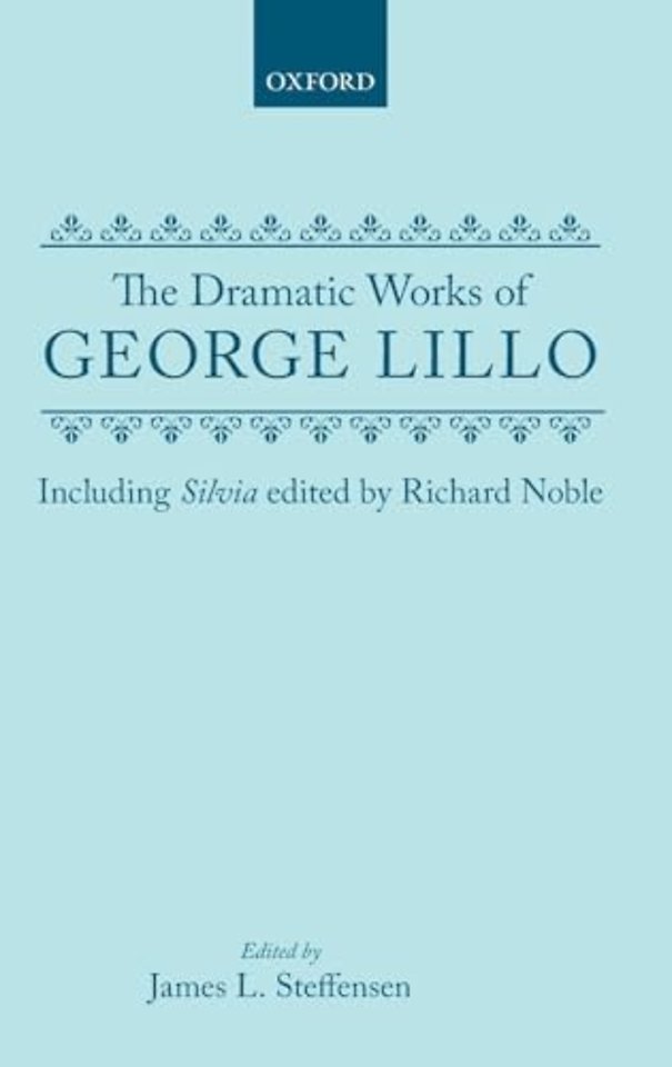 The Dramatic Works of George Lillo